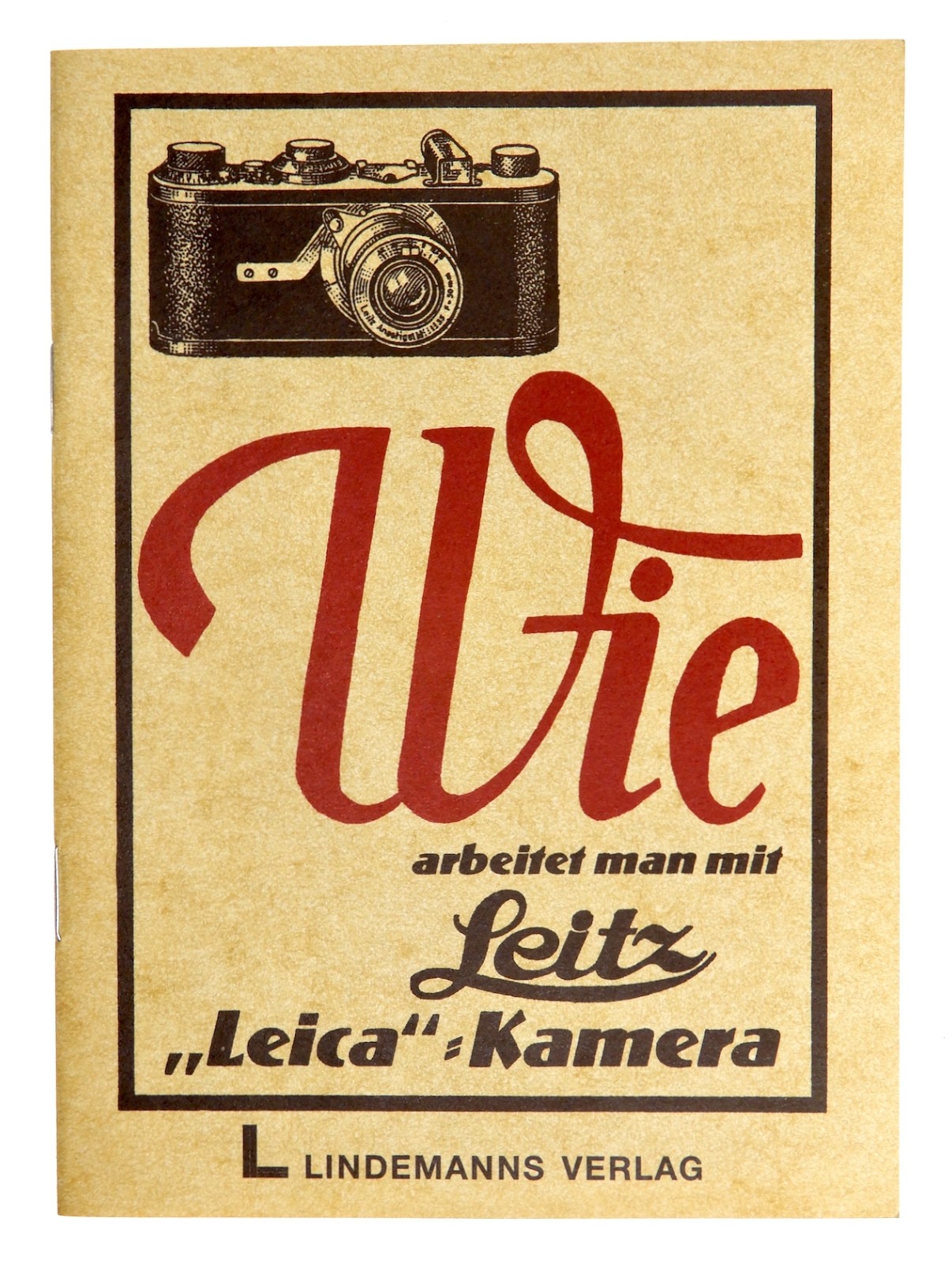 Wie arbeitet man mit Leitz “Leica” Kamera ……….. MINT